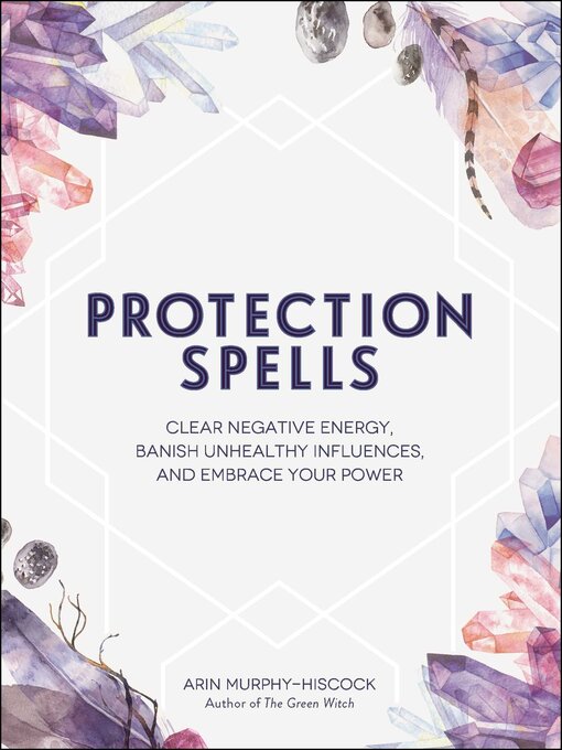 Title details for Protection Spells by Arin Murphy-Hiscock - Wait list